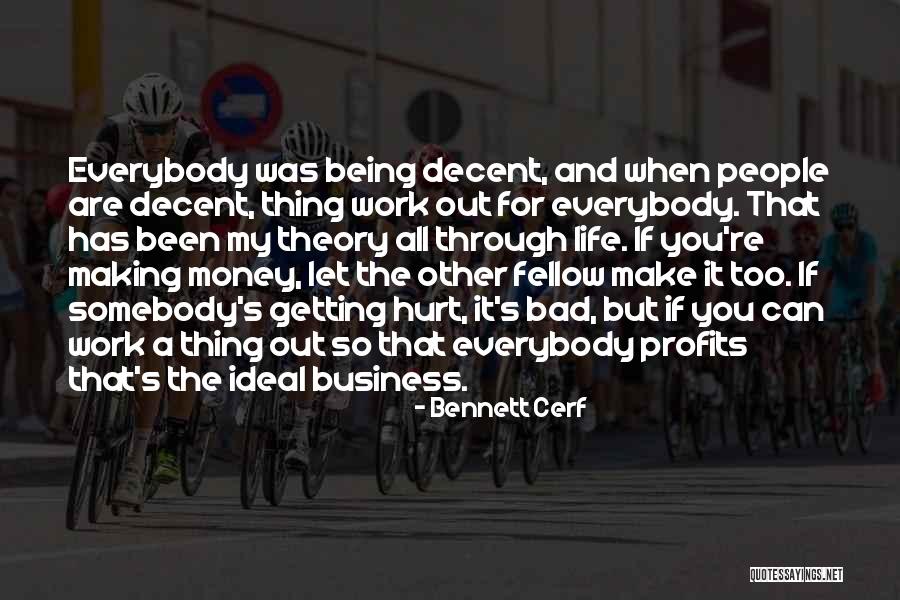 Life Being Bad Quotes By Bennett Cerf Life Being Bad Quotes By Bennett Cerf