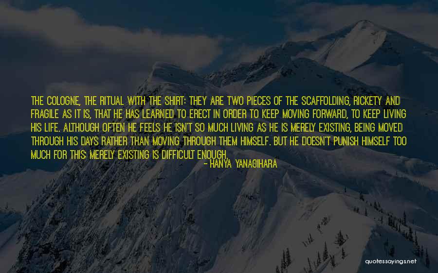Life Being Fragile Quotes By Hanya Yanagihara Life Being Fragile Quotes By Hanya Yanagihara