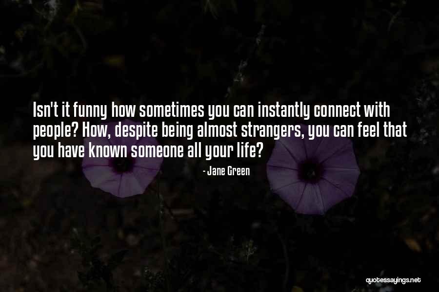 Life Being Funny Quotes By Jane Green Life Being Funny Quotes By Jane Green