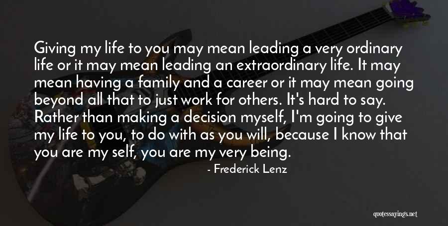 Life Being Hard But Not Giving Up Quotes By Frederick Lenz