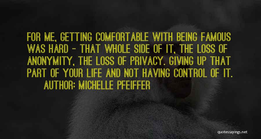 Life Being Hard But Not Giving Up Quotes By Michelle Pfeiffer