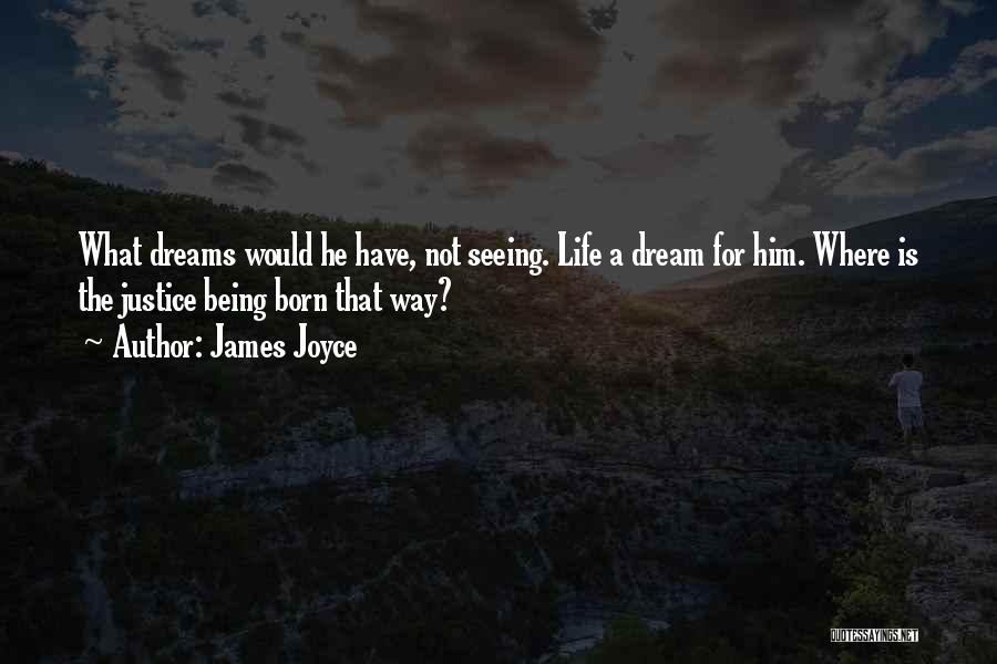 Life Being Just A Dream Quotes By James Joyce