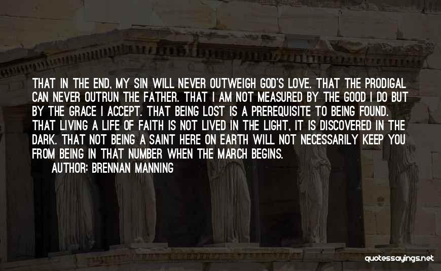 Life Being Measured Quotes By Brennan Manning