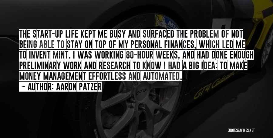 Life Being More Than Money Quotes By Aaron Patzer