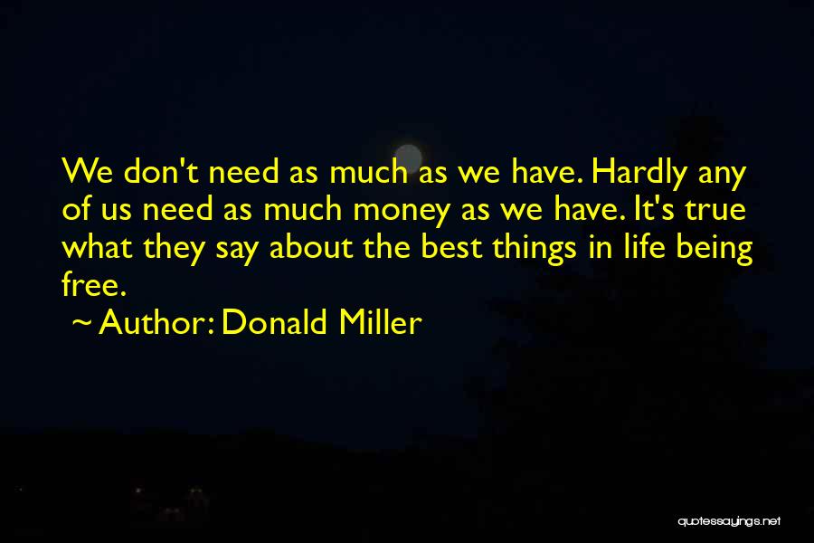 Life Being More Than Money Quotes By Donald Miller