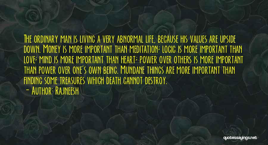 Life Being More Than Money Quotes By Rajneesh