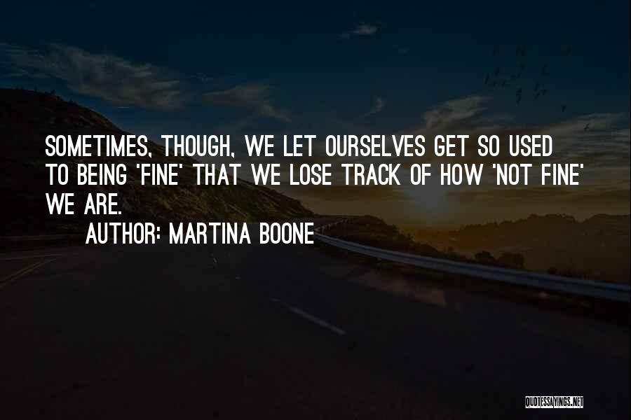 Life Being On Track Quotes By Martina Boone