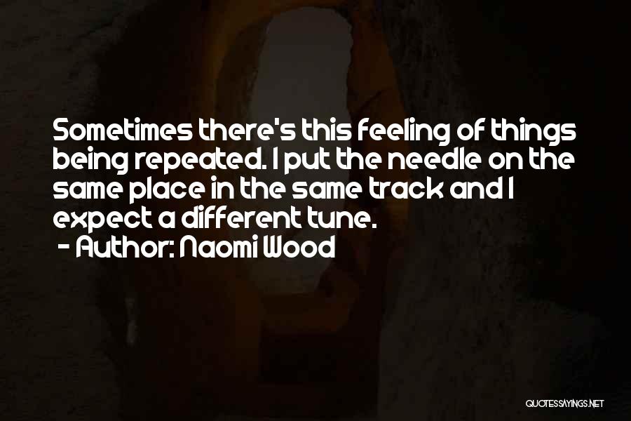 Life Being On Track Quotes By Naomi Wood