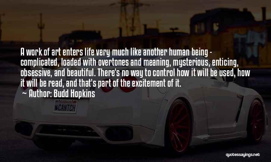 Life Being Out Of Your Control Quotes By Budd Hopkins