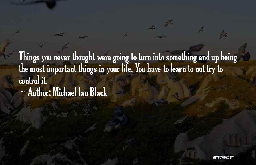 Life Being Out Of Your Control Quotes By Michael Ian Black