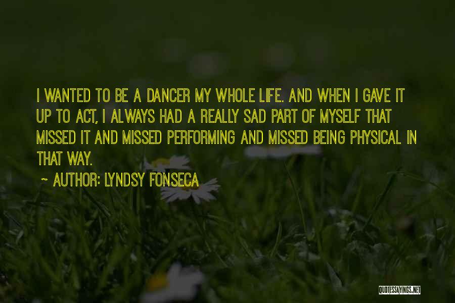 Life Being Sad Quotes By Lyndsy Fonseca