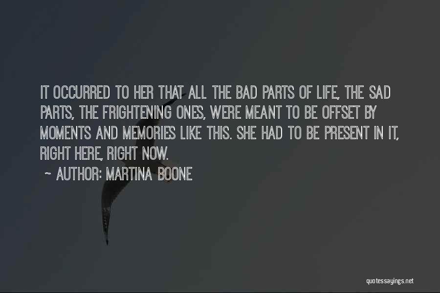 Life Being Sad Quotes By Martina Boone