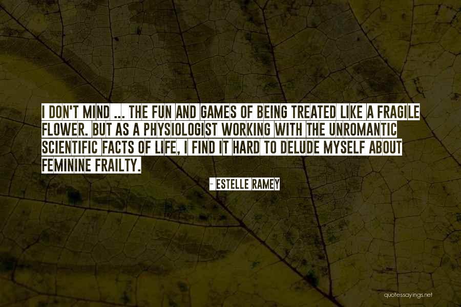 Life Being So Fragile Quotes By Estelle Ramey