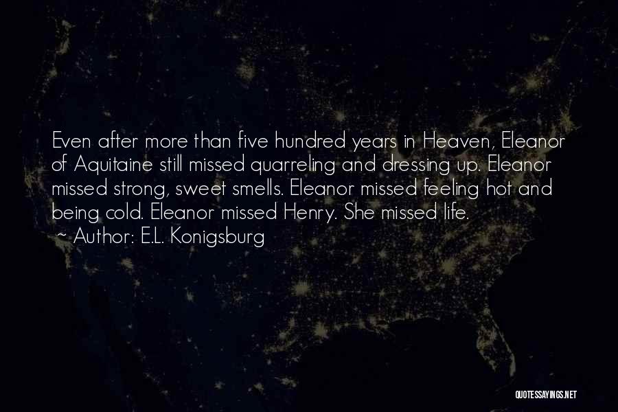 Life Being So Sweet Quotes By E.L. Konigsburg