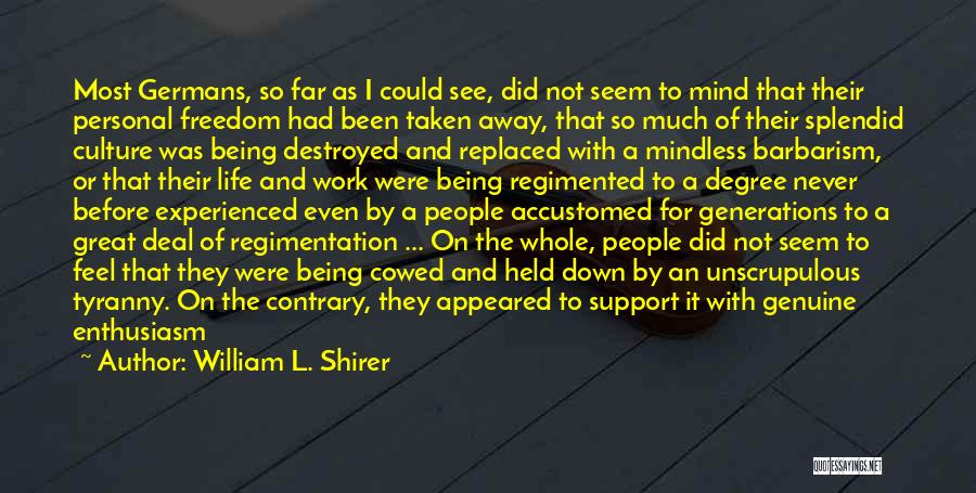 Life Being Taken Away Quotes By William L. Shirer