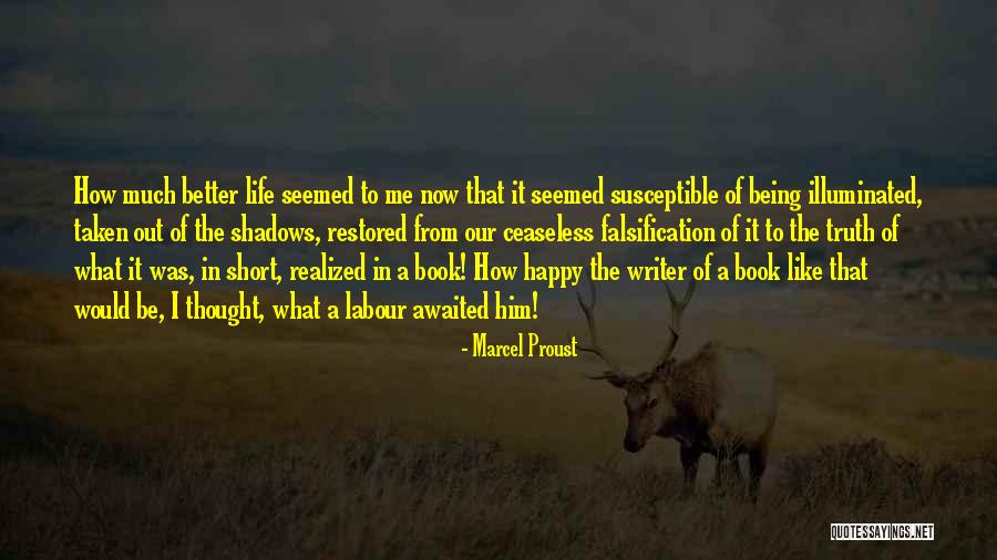 Life Being Taken Too Soon Quotes By Marcel Proust Life Being Taken Too Soon Quotes By Marcel Proust