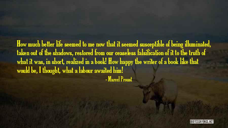 Life Being Taken Too Soon Quotes By Marcel Proust