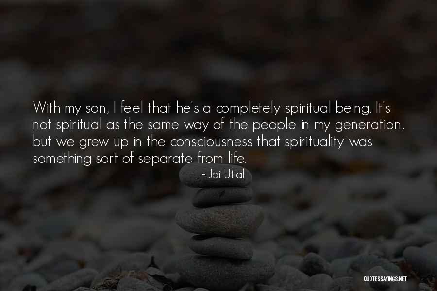 Life Being The Same Quotes By Jai Uttal Life Being The Same Quotes By Jai Uttal