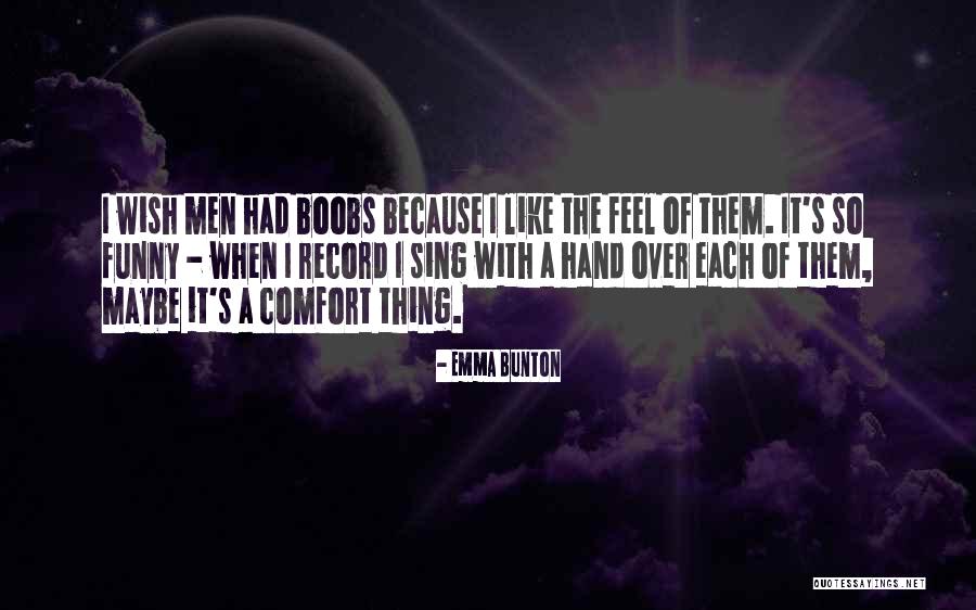 Life Being Too Short To Hold Grudges Quotes By Emma Bunton Life Being Too Short To Hold Grudges Quotes By Emma Bunton