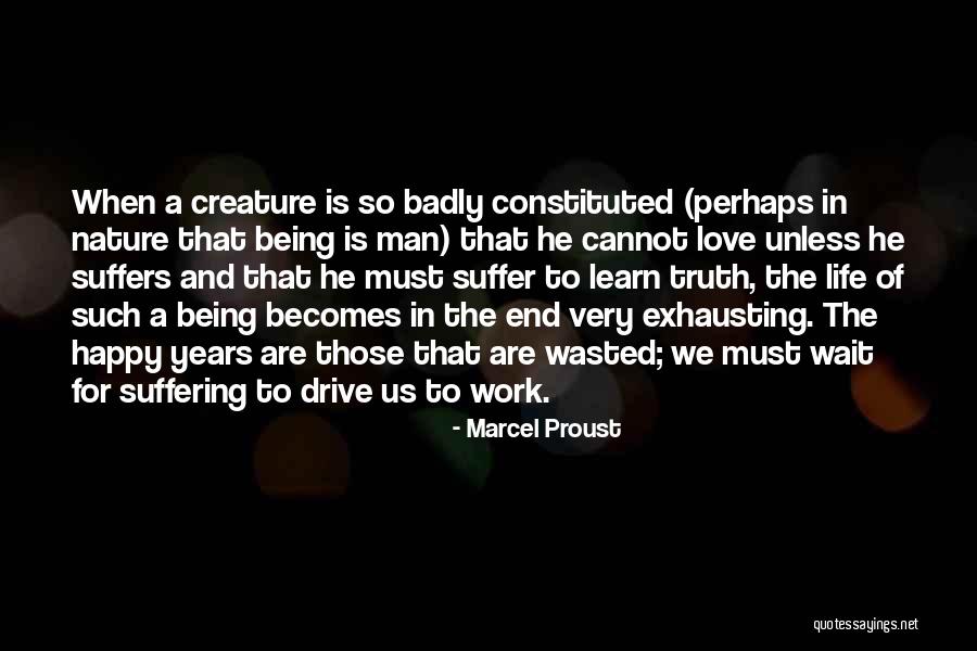 Life Being Wasted Quotes By Marcel Proust Life Being Wasted Quotes By Marcel Proust