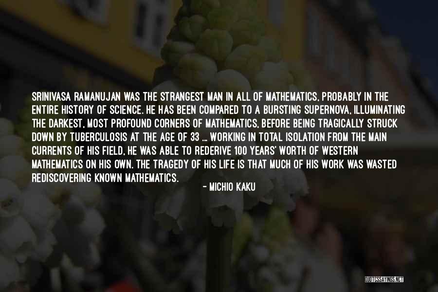 Life Being Wasted Quotes By Michio Kaku Life Being Wasted Quotes By Michio Kaku