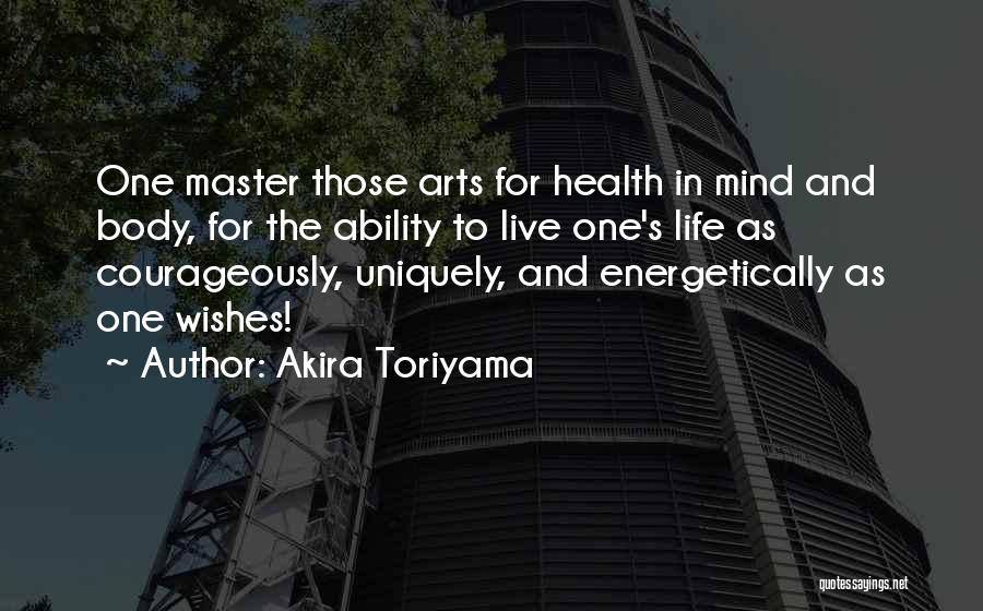 Life Best Wishes Quotes By Akira Toriyama