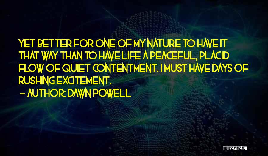 Life Better Days Quotes By Dawn Powell