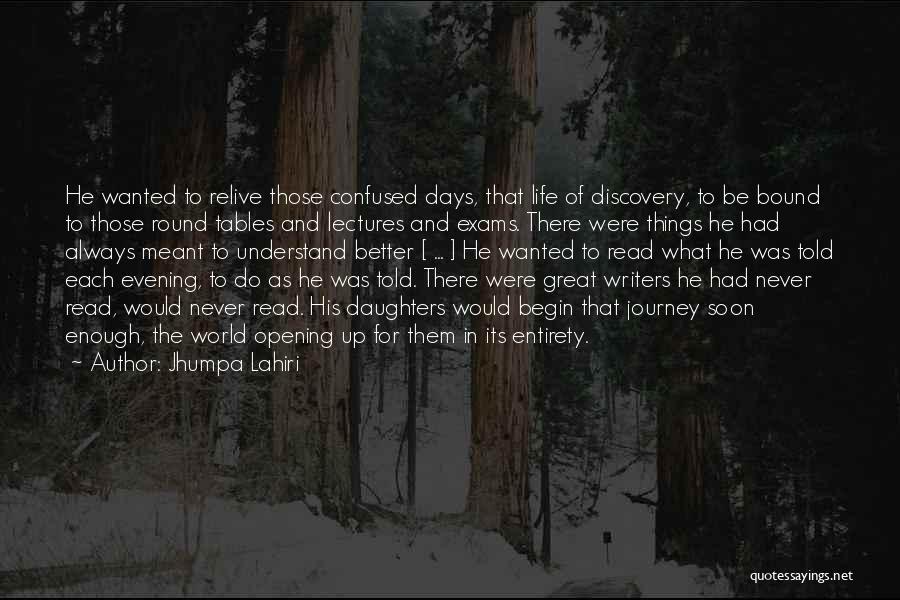 Life Better Days Quotes By Jhumpa Lahiri