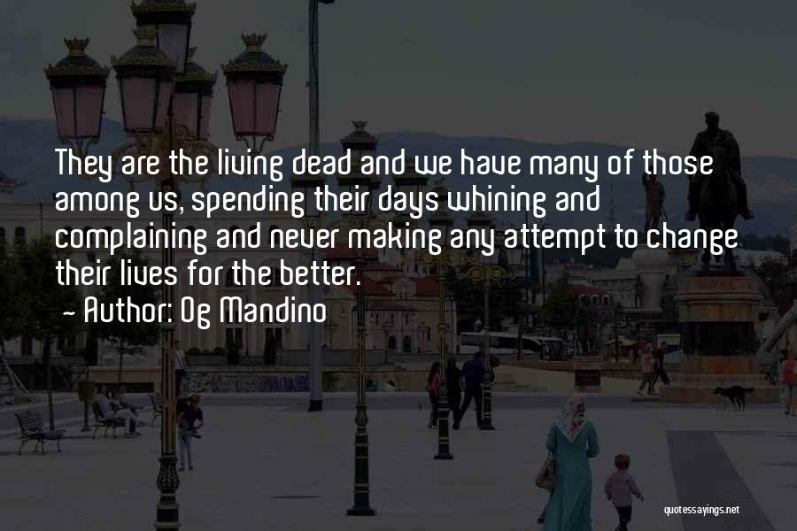 Life Better Days Quotes By Og Mandino