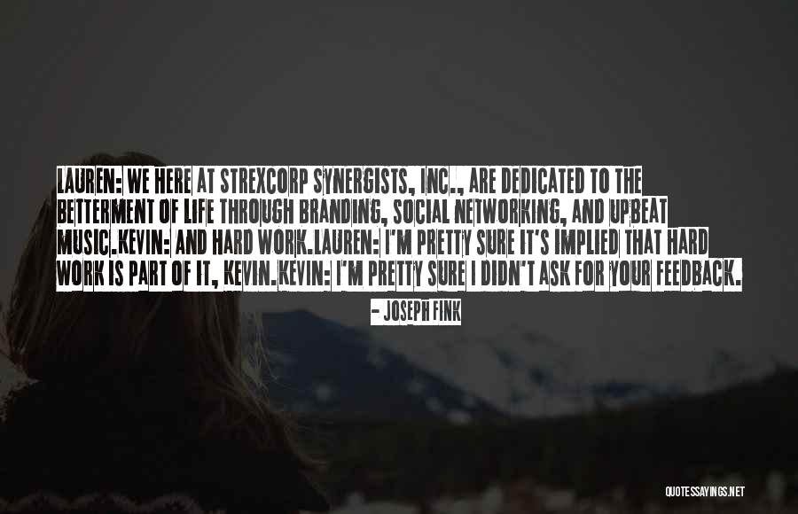 Life Betterment Quotes By Joseph Fink Life Betterment Quotes By Joseph Fink