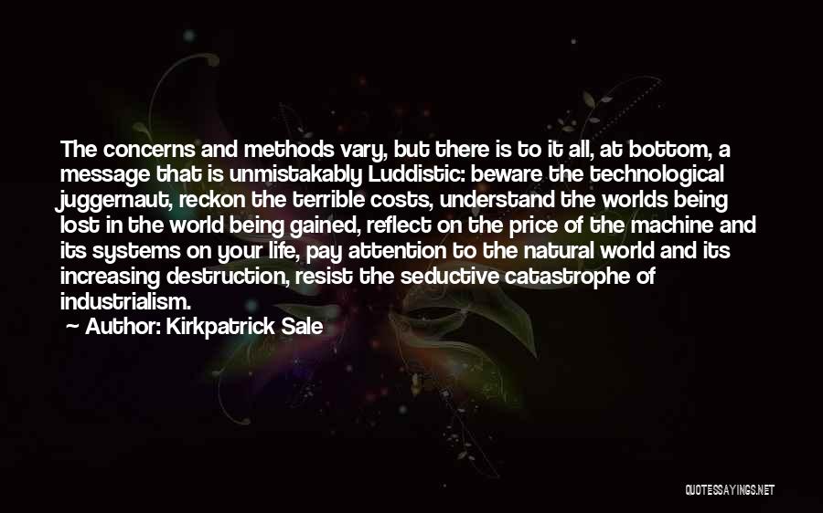 Life Beware Quotes By Kirkpatrick Sale