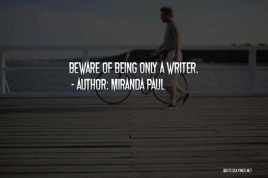 Life Beware Quotes By Miranda Paul