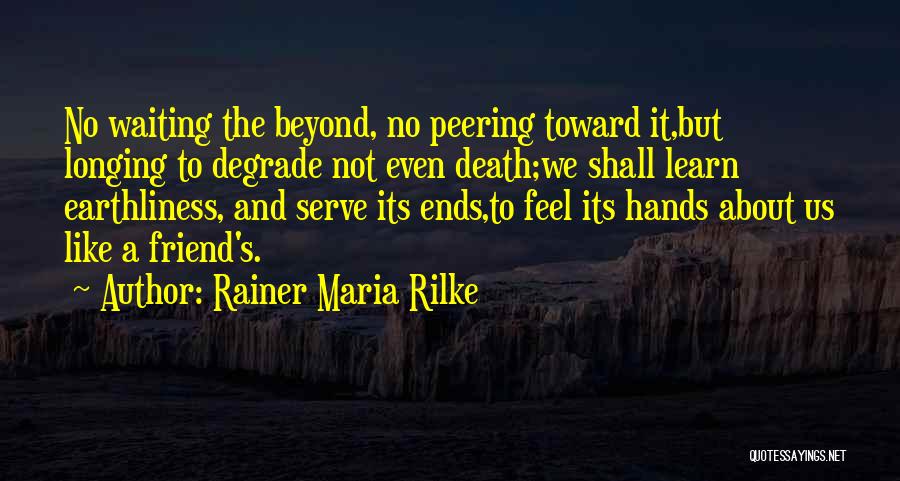 Life Beyond Death Quotes By Rainer Maria Rilke