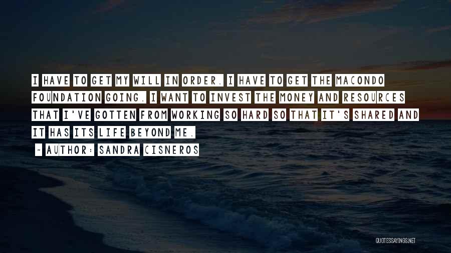 Life Beyond Money Quotes By Sandra Cisneros