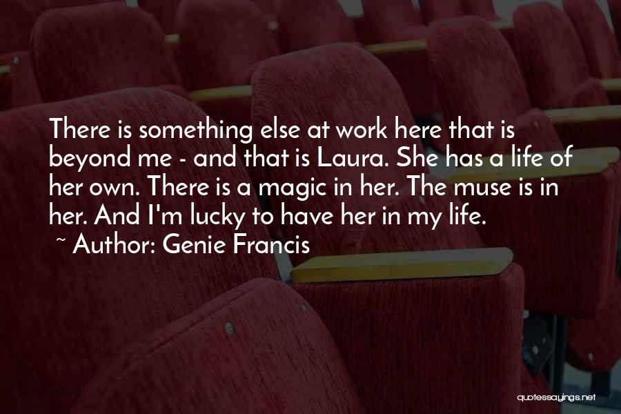 Life Beyond Work Quotes By Genie Francis