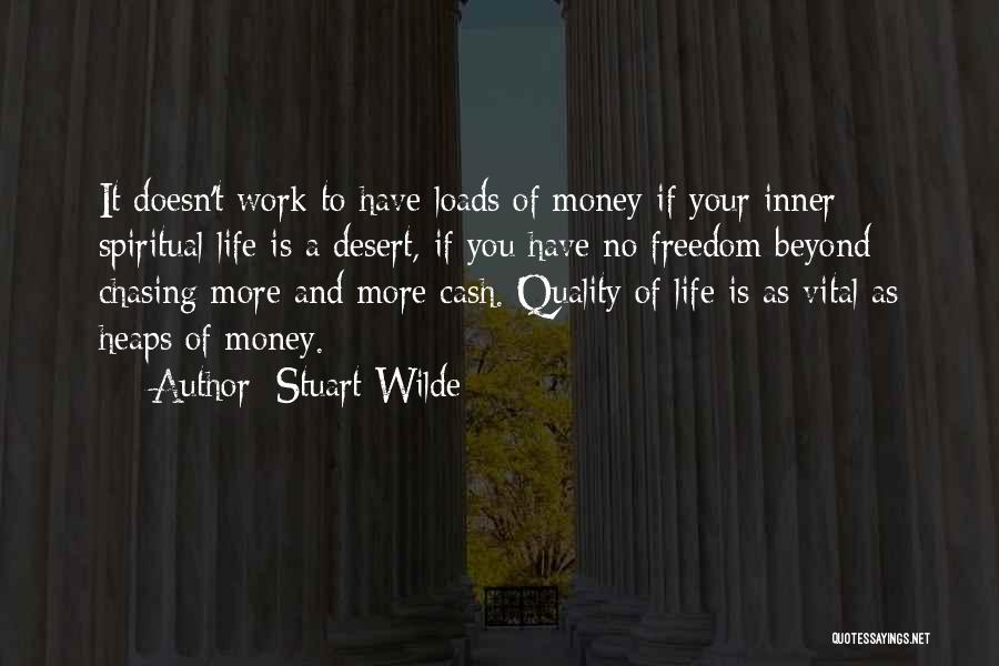 Life Beyond Work Quotes By Stuart Wilde