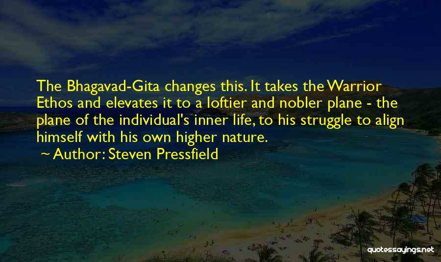 Life Bhagavad Gita Quotes By Steven Pressfield