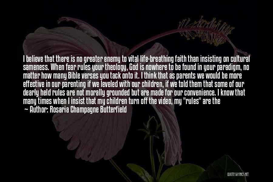 Life Bible Verses Quotes By Rosaria Champagne Butterfield