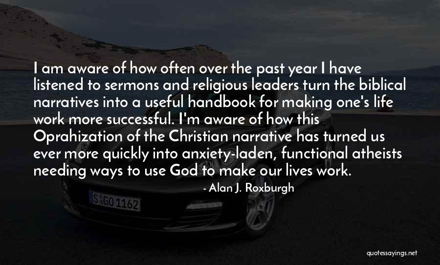 Life Biblical Quotes By Alan J. Roxburgh