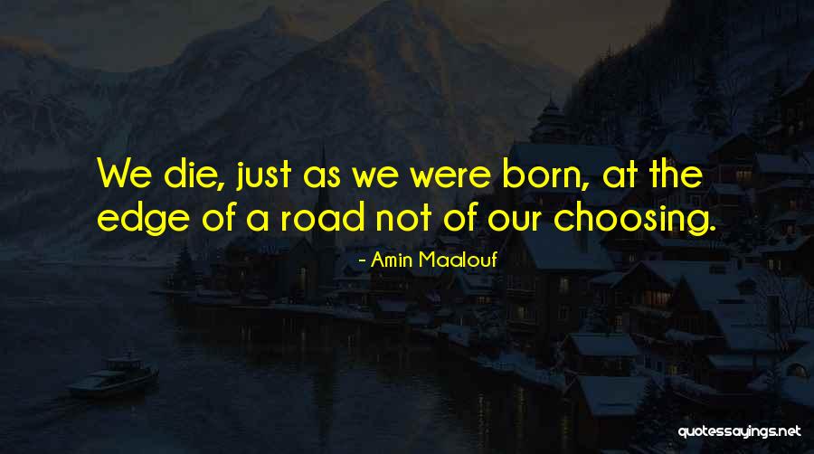 Life Birth Quotes By Amin Maalouf