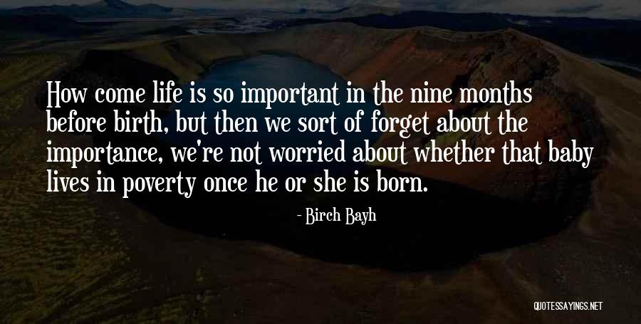 Life Birth Quotes By Birch Bayh