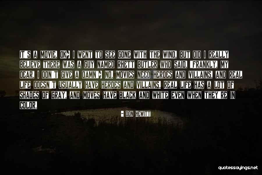 Life Black And White Quotes By Don Hewitt Life Black And White Quotes By Don Hewitt