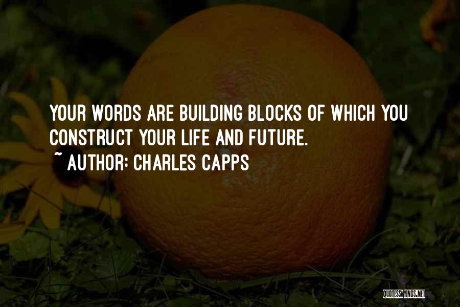 Life Blocks Quotes By Charles Capps