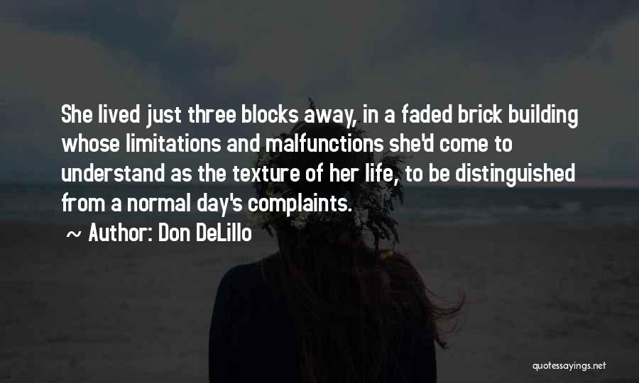 Life Blocks Quotes By Don DeLillo