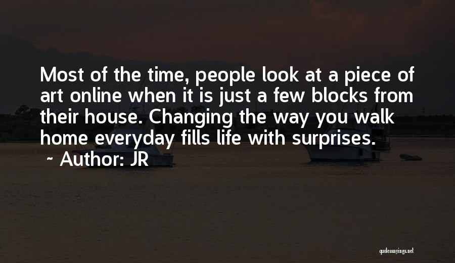 Life Blocks Quotes By JR