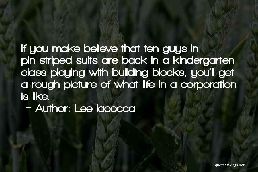 Life Blocks Quotes By Lee Iacocca