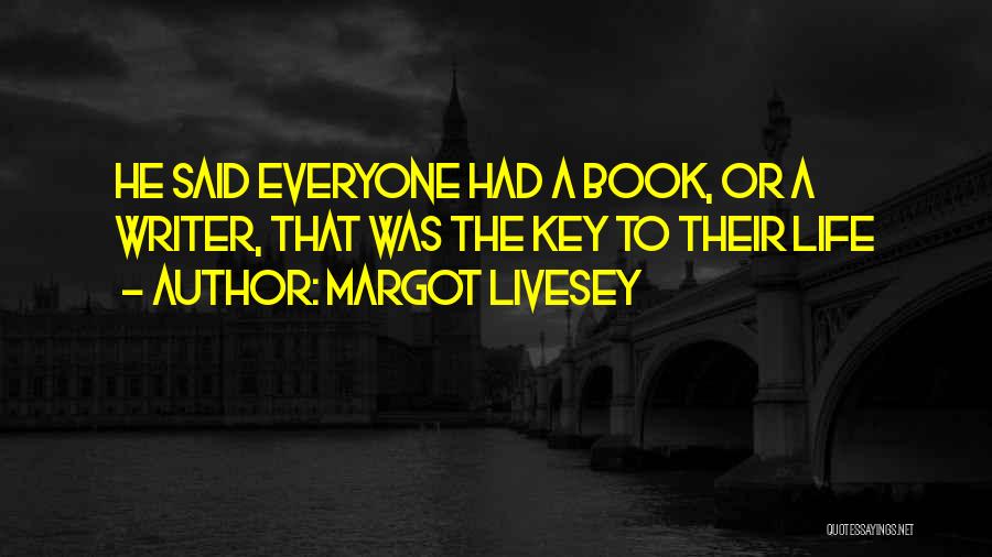 Life Book Quotes By Margot Livesey