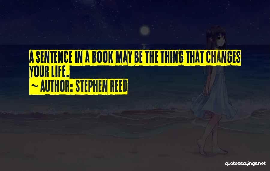 Life Book Quotes By Stephen Reed