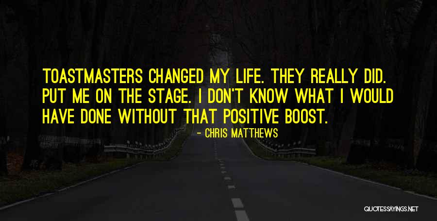 Life Boost Up Quotes By Chris Matthews Life Boost Up Quotes By Chris Matthews