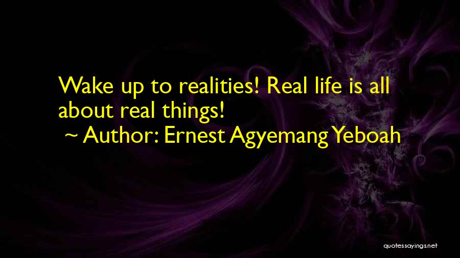 Life Brainy Quotes By Ernest Agyemang Yeboah